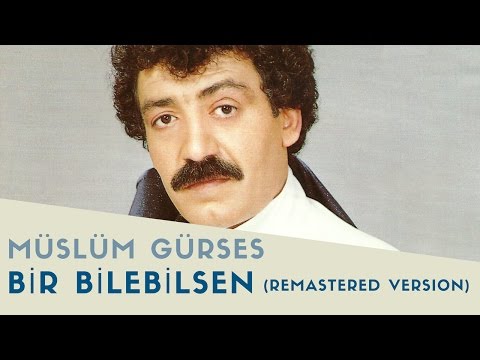 Müslüm Gürses - Bir Bilebilsen - 2017 Remastered Versiyon