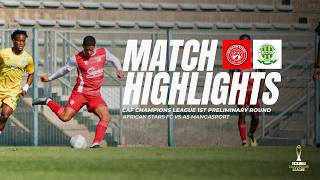 African Stars vs AS Mangasport | CAF Champions League 1st Preliminary Round Highlights | Second Leg