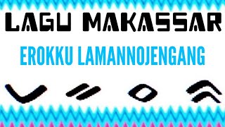 LAGU MAKASSAR - EROKKU LAMANNOJENGANG # IWAN TOMPO