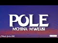 Mchina Mweusi Pole Lyrics 