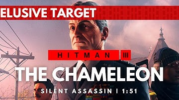 HITMAN 3 | The Chameleon | Year 2 Elusive Target | Easy Silent Assassin In 1:51