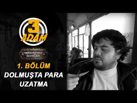 Tarihin Tozlu Sayfaları - Dolmuşta Para Uzatma | 3 Adam