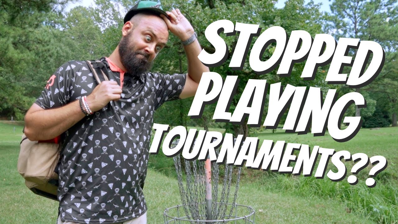 Why I Took a Year Off of Tournaments in Disc Golf/ How's it Going