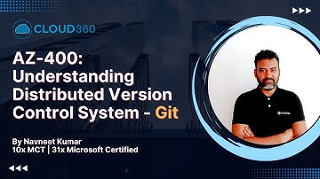 What is Git? Learn Distributed Version Control System | AZ-400 Exam Prep