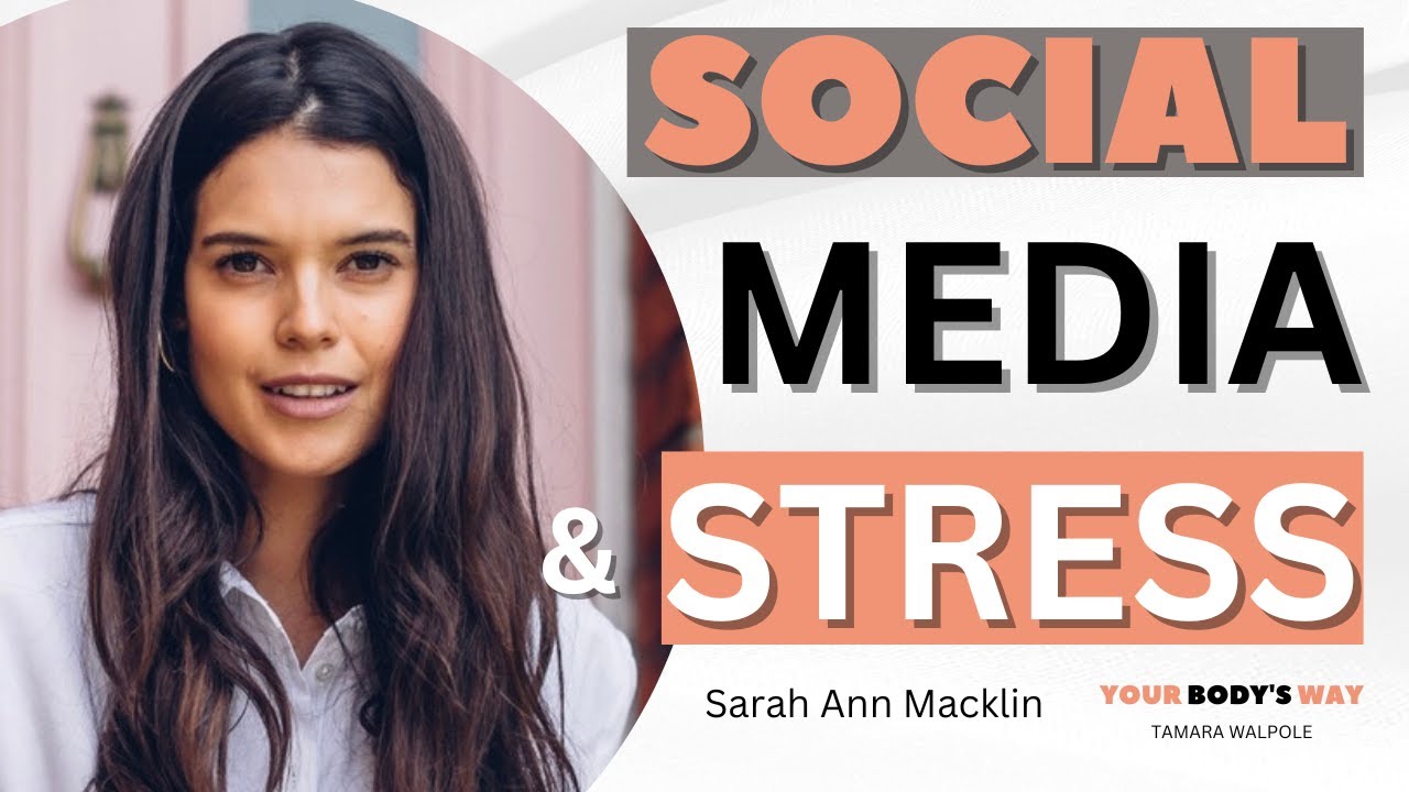 How Social Media Impacts our Mental Health with Sarah Ann Macklin - YouTube