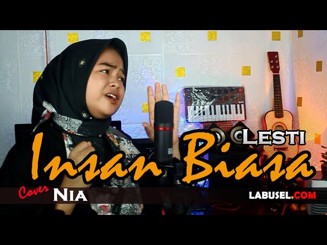 Lesti - Insan Biasa Cover Nia | LABUSEL class=