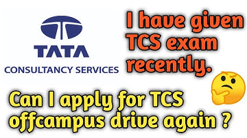 I have given TCS NQT exam recently. Can I apply for TCS drive again? - QnA