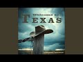 Welcome To Texas 