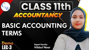 Class 11 Accounting Chapter 1: Introduction - Demo Lecture - 3 (Basics Explained)
