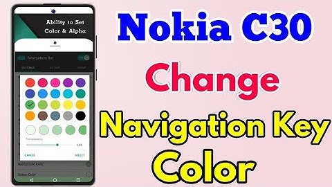 How To Change Navigation Button in Nokia c30 | Nokia C30 Button Color Kaise Change Kare