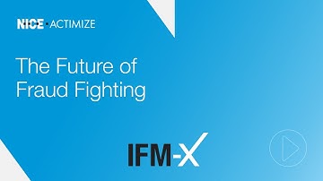 The Future of Fraud Fighting: IFM-X