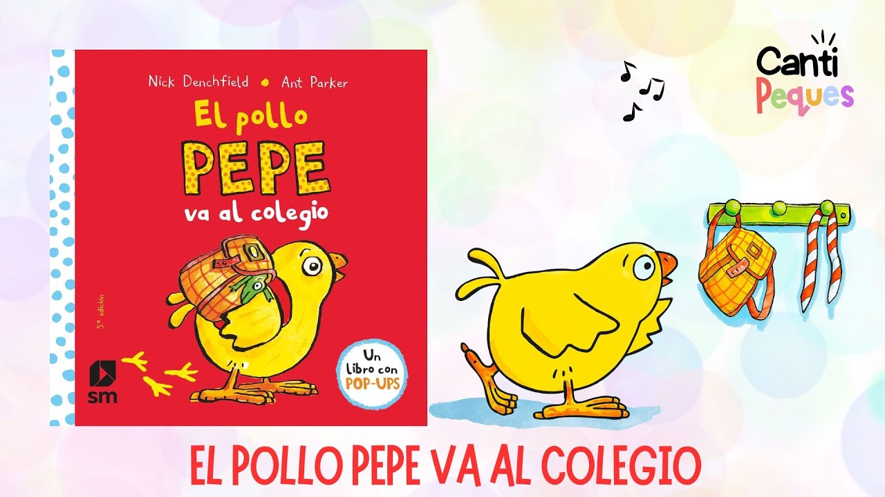 Canción el pollo Pepe va al colegio 