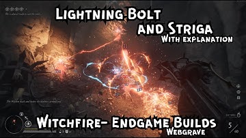 Witchfire Endgame Builds Webgrave Lightning Bolt and Striga with Explanation