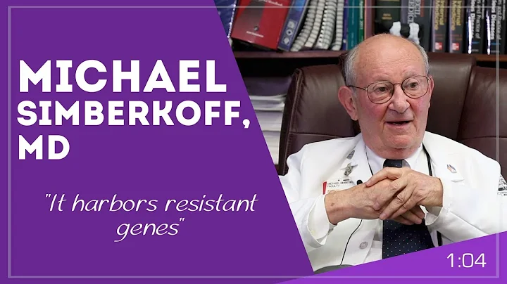 Michael Simberkoff - It harbors resistant genes