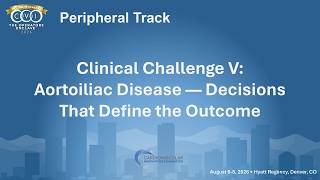 CVI 2026 Peripheral - Clinical Challenge V - Aortoiliac Disease—Decisions That Define the Outcome