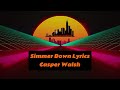 Simmer Down Lyrics - Casper Walsh