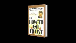 How To Eat To Live Book 2 (Two) - Full Audiobook - The Honorable Elijah Muhammad
