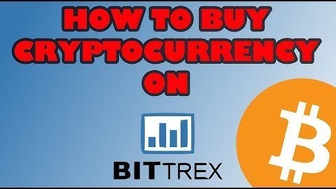 How to trade Cryptocurrencies on Bittrex - Step by Step Tutorial