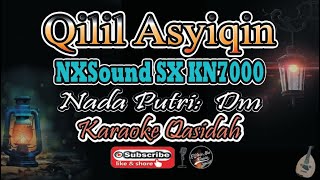 Qilil Asyiqin Karaoke - NXSound By SX KN7000 - Nada Putri (Dm) - Karaoke Qasidah