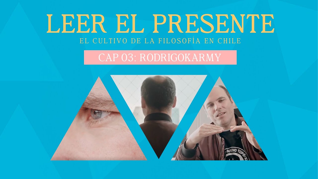 Leer El Presente - Rodrigo Karmy