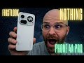 1st Look!  Nothing Phone 4a Pro.