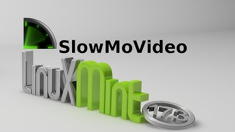 SlowMoVideo : To Create Slow Motion videos in Linux Mint (Ubuntu)
