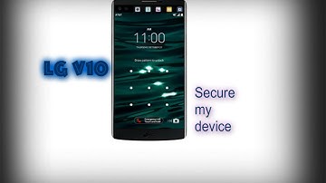 LG V10 Secure my device Tutorial