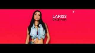 Miniatura del video "Lariss - Dale Papi (Official Audio)"