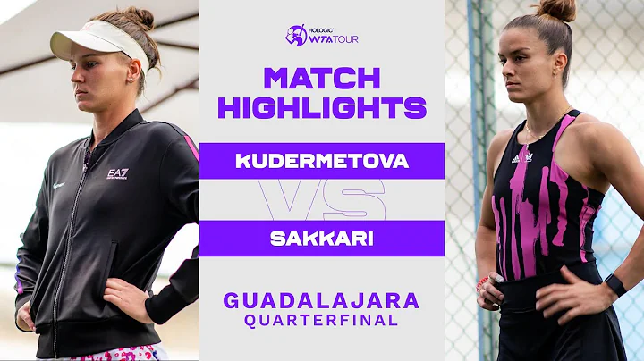 Veronika Kudermetova vs. Maria Sakkari | 2022 Guad...