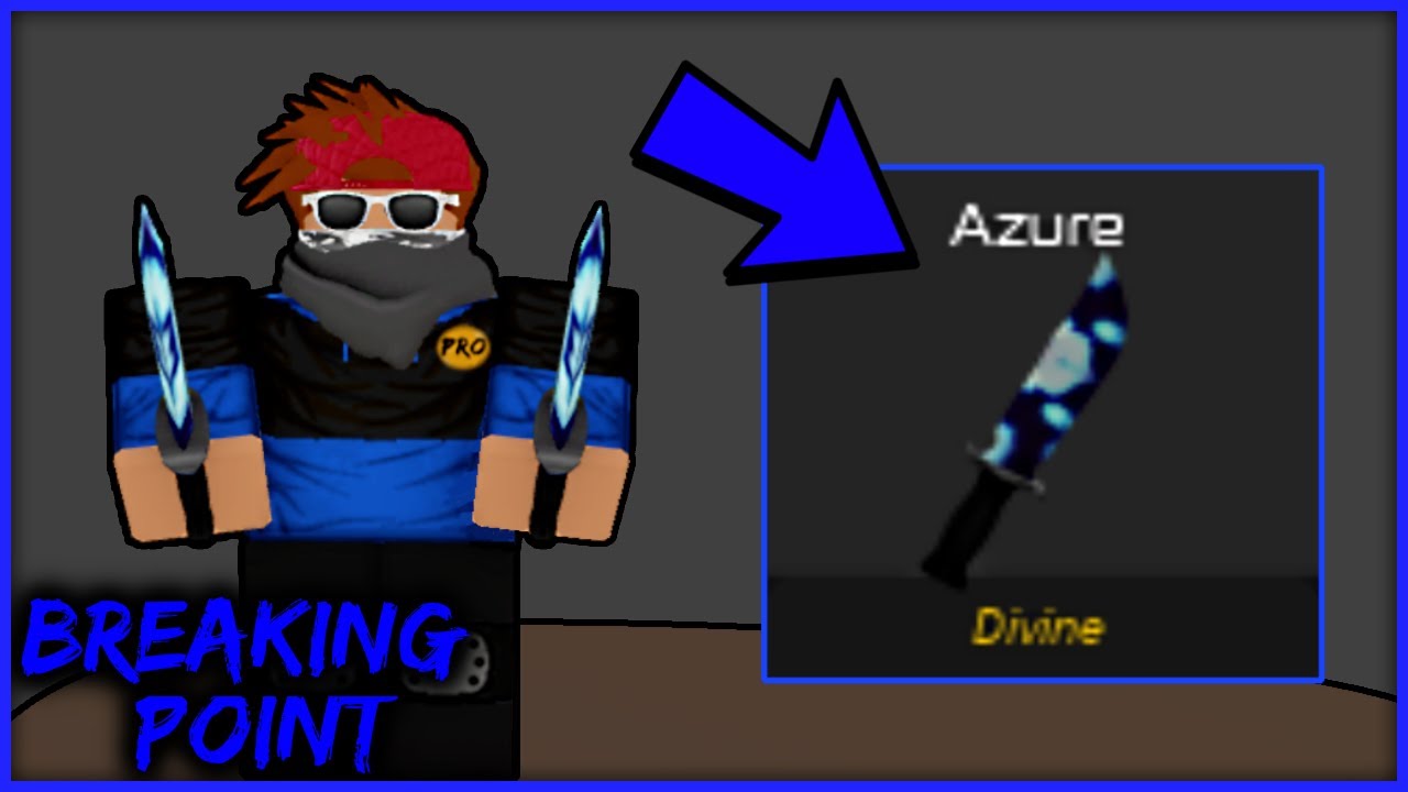 Azure Knife In Breaking Point Archives Developer Vibes - roblox breaking point animations