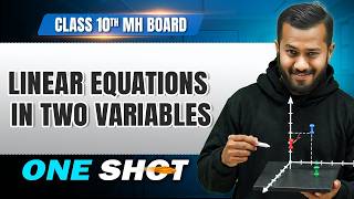 🎯LINEAR EQUATIONS IN TWO VARIABLES Class 10 One Shot | Class 10 SSC Maths | Maharashtra Board