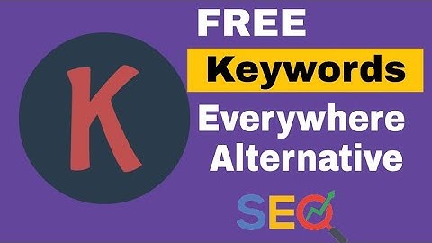 Best Free Alternative to Keywords Everywhere