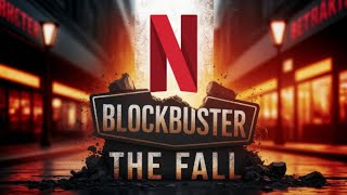 The Rise and Fall of Blockbuster: How Netflix Buried a Giant