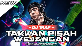 Dj Trap Takkan Pisah X Wejangan Dass  Blitar