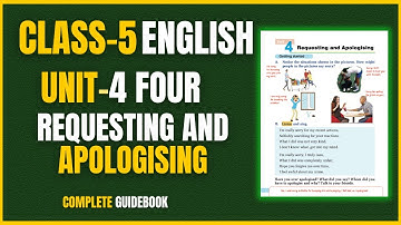 Class 5 English Unit 4 | Requesting and Apologising | All Exercises & Grammar Solved | Moe’s Apology