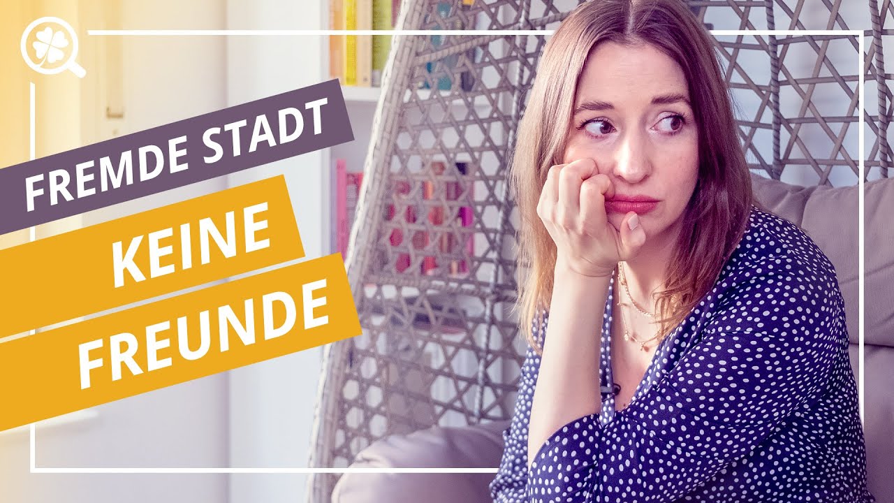 Freunde Finden In Neuer Stadt www.youtube.com