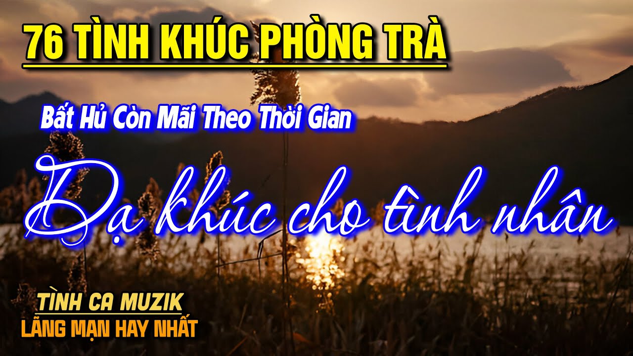76 Tình Khúc Phòng Trà Mới Hay Nhất 2025 ➤Nhạc Tình Lãng Mạn CỰC ÊM TAI Toàn Bài Hay NGHE LÀ MÊ SAY