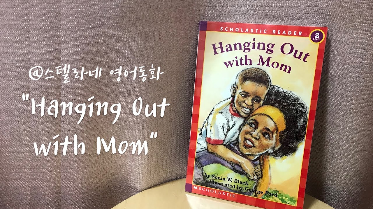 스텔라네 영어동화 l Hanging Out with Mom l 엄마와 아들의 시간보내기