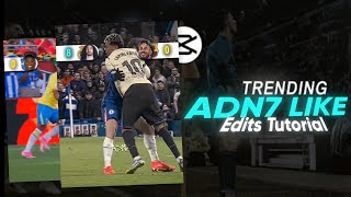 Trending Adn7 Like Edits Tutorial in Capcut mobile