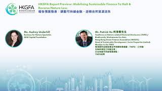 2025 HKGFA AF - Report Review: Mobilising Sustainable Finance To Halt & Reverse Nature Loss