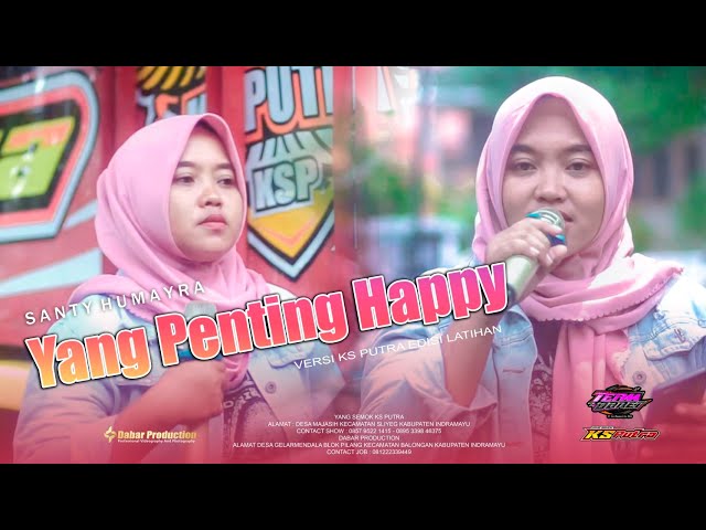 YANG PENTING HAPPY ( JAMAL MIRDAD ) VOC SANTY HUMAYRA  YANG SEMOK KS PUTRA  EDISI LATIHAN class=