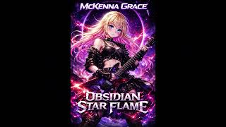 Obsidian Star Flame Mckenna Grace