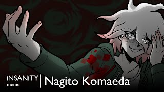 iNSANiTY | animation meme (Danganronpa | Nagito Komaeda)