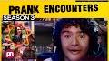 Prank Encounters Season 3 from www.youtube.com