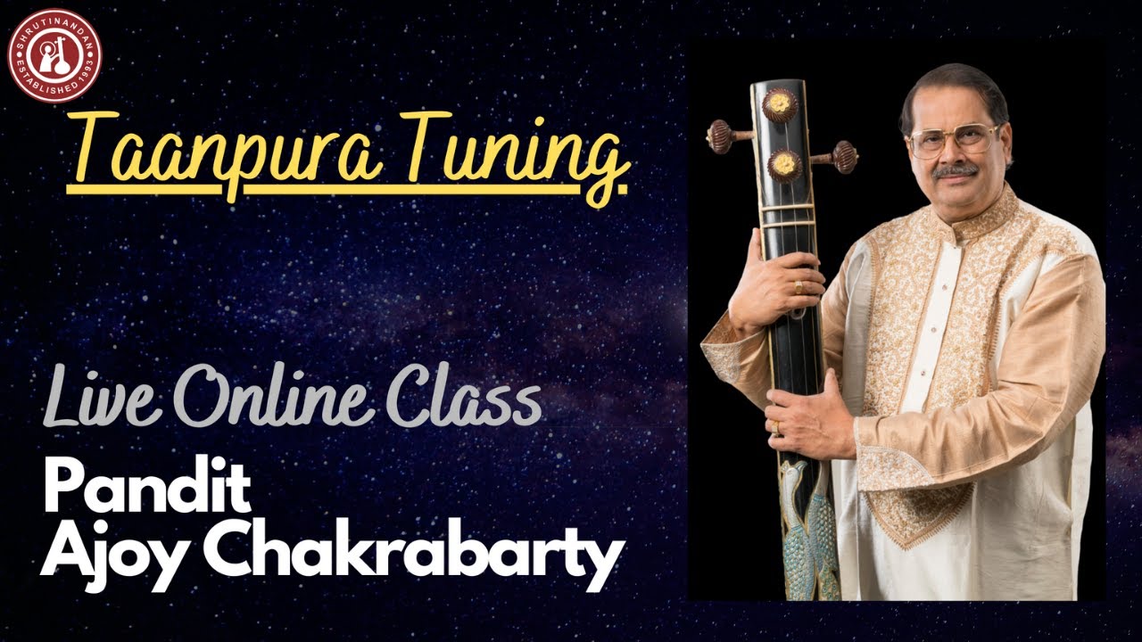 Taanpura Tuning  Live Online Class  Pandit Ajoy Chakrabarty  Surdarshan Music