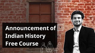 Big Announcement - Free Course on Indian History by Anuj Garg ?