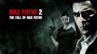 Max Payne 2 The Fall of Max Payne Part 2 100% Complete
