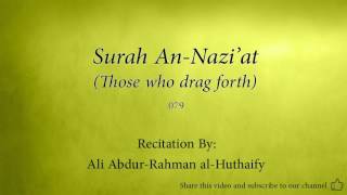 Surah An Nazi'at Those who drag forth   079   Ali Abdur Rahman al Huthaify   Quran Audio