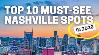 Nashville Tennessee Top 10 Places To See In 2026