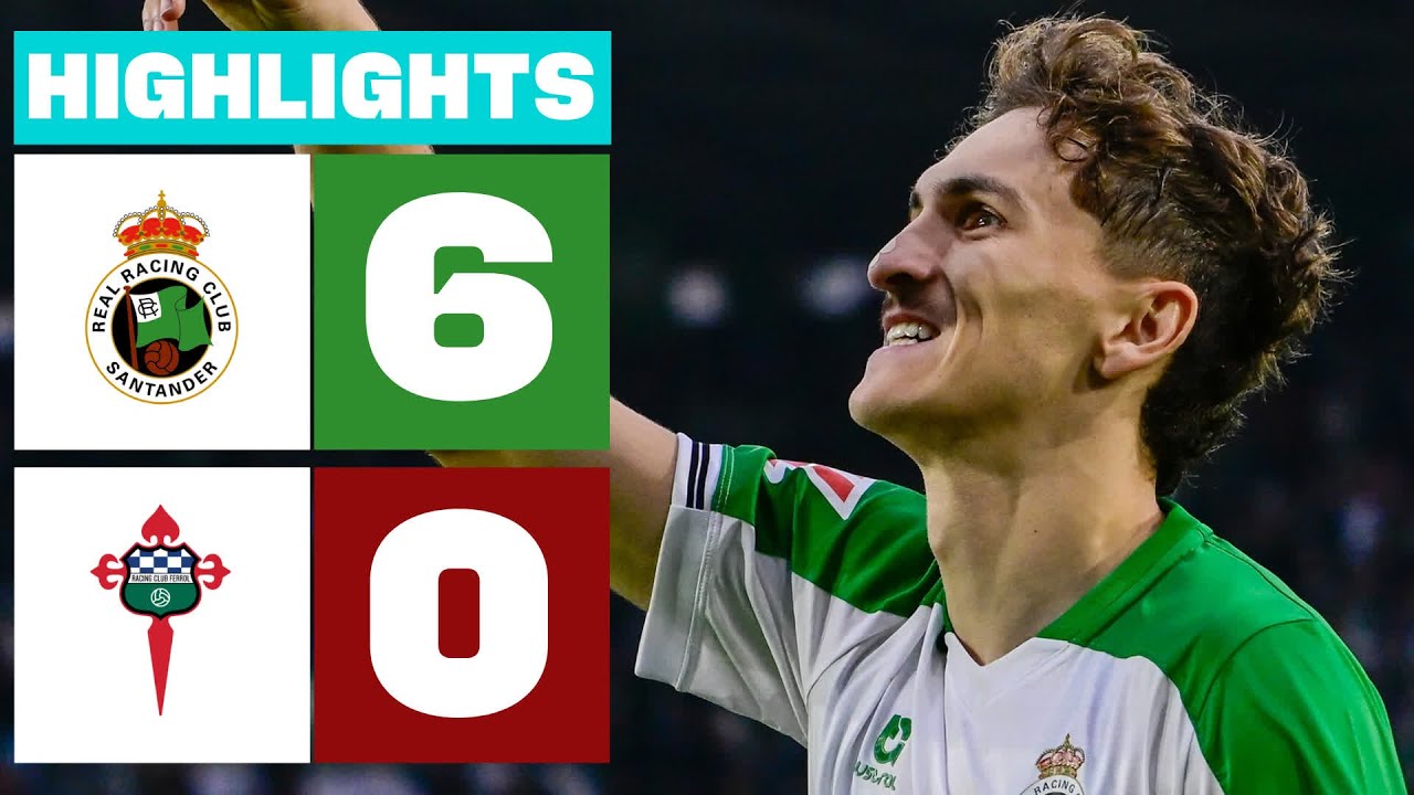 R. RACING CLUB 6 - 0 RACING CLUB FERROL I RESUMEN LALIGA HYPERMOTION ...